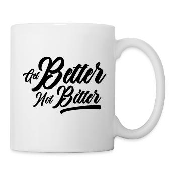 Améliorez-vous, pas amer - Mentalité de résilience - Mug blanc - blanc - Droite