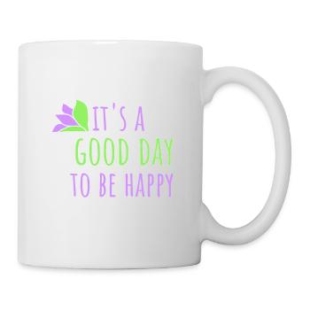 Good Day Be Happy Positive Motivation Happiness Saying - Mug - white - Right