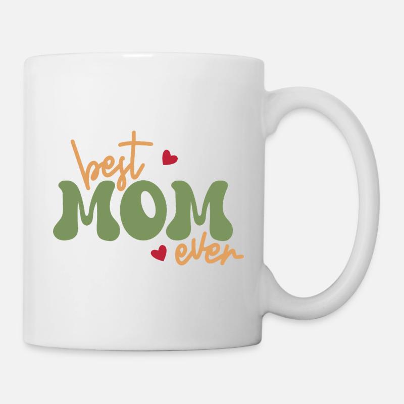 Best Mom Ever - Tasse - Weiß