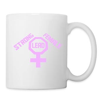 Strong Female Lead Feminism Empowerment Women - Mug - white - Right
