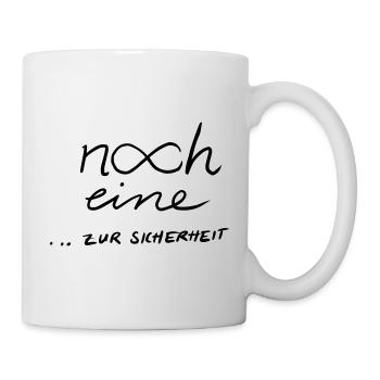 Noch eine...zur Sicherheit 2 - Tasse - Weiß - Rechts