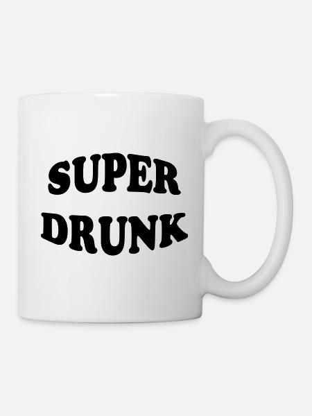 Superbetrunken – Alkohol - Tasse - Weiß