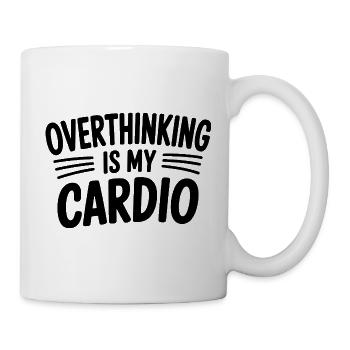 Overthinking is my Cardio - Funny Memes - Mug - white - Right