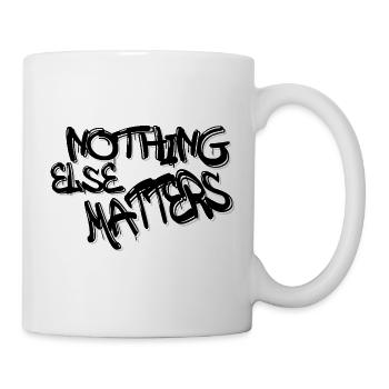 T-shirt Nothing Else Matters – Iconique et significatif - Mug blanc - blanc - Droite