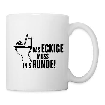 Das Eckige Muss In’s Runde! (Gegen Rechts / Black) - Tasse - Weiß - Rechts