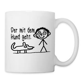 Der mit dem Hund geht Hundehalter Hundeliebhaber - Tasse - Weiß - Rechts