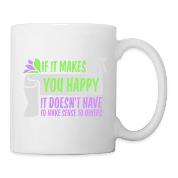 If Makes You Happy Sense Others Spruch Glück Frei - Mug - white - Right