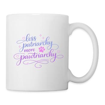 less patriarchy, more pawtriarchy - Tasse - Weiß - Rechts