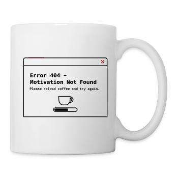 404 Motivation nicht gefunden– System Error Coffee - Tasse - Weiß - Rechts