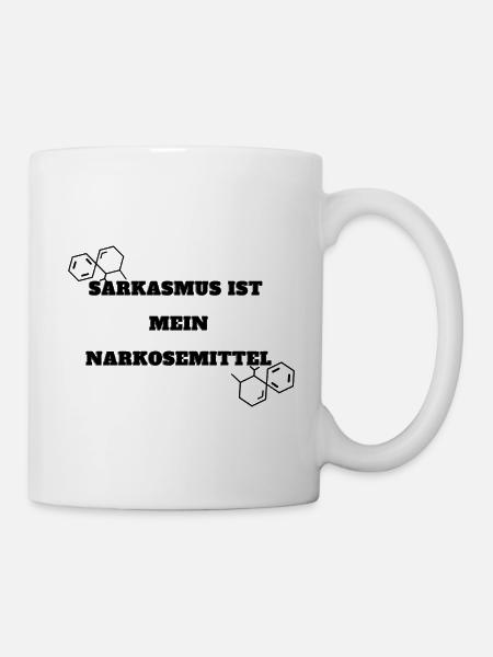 Sarkasmus ist mein Narkosemittel, lustiges Motiv - Tasse - Weiß