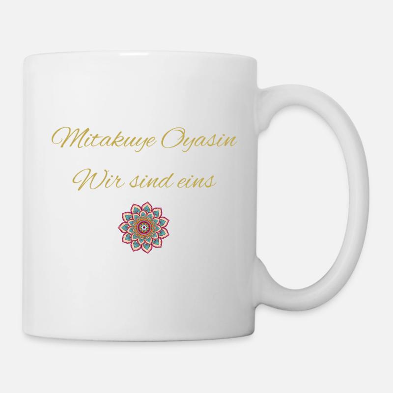 Mitakuye Oyasin - Wir sind eins - Tasse - Weiß