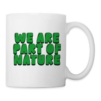 we are part of nature - Mug - white - Right