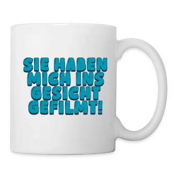 Sie haben mich ins Geischt - Tasse - Weiß - Rechts