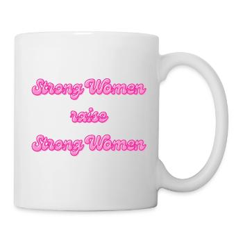 Strong Women Raise Strong Women - Mug - white - Right