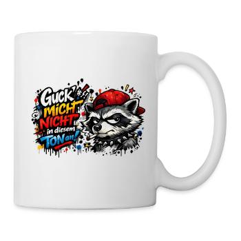 Guck mich nicht in diesem Ton an! - Tasse - Weiß - Rechts