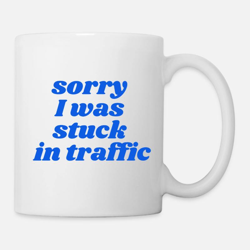 Désolé, j’étais coincé dans les embouteillages - Mug blanc - blanc