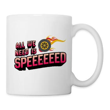 All We Need Is Speed with Fire Hoops - Mug - white - Right