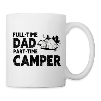 Vollzeit-Vater-Teilzeit-Camper – Papa-Geschenk - Tasse - Weiß - Rechts