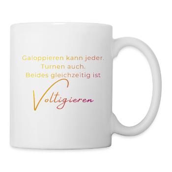 Voltigieren Spruch – Geschenk für Voltigierer - Tasse - Weiß - Rechts