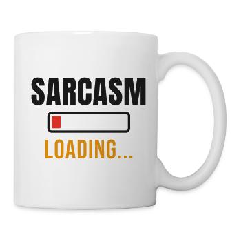 Sarcasm Loading - Lustiger Sarkasmus Spruch Meme - Tasse - Weiß - Rechts