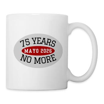 Mayo, 75 Jahre nicht mehr - Tasse - Weiß - Rechts
