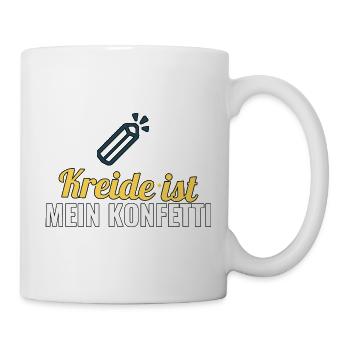 Kreide ist mein Konfetti – Geschenk für Lehrer - Tasse - Weiß - Rechts