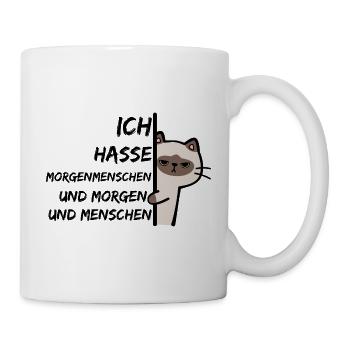 ICH HASSE MORGENMENSCHEN UND MORGEN UND MENSCHEN - Tasse - Weiß - Rechts