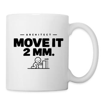 Architekt – 2 mm bewegen. - Tasse - Weiß - Rechts