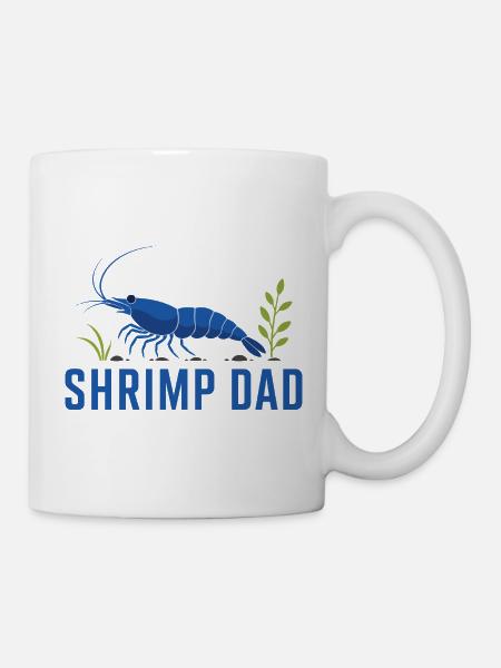 Shrimp Dad Garnele Aquarium - Tasse - Weiß