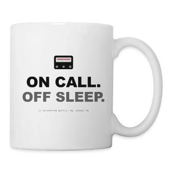 On Call. Off Sleep. - Tasse - Weiß - Rechts