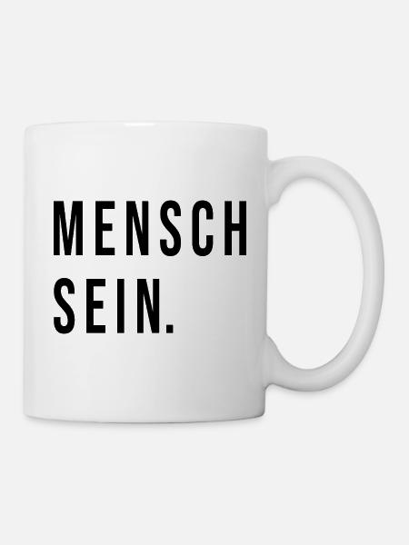 Mensch Sein - Tasse - Weiß