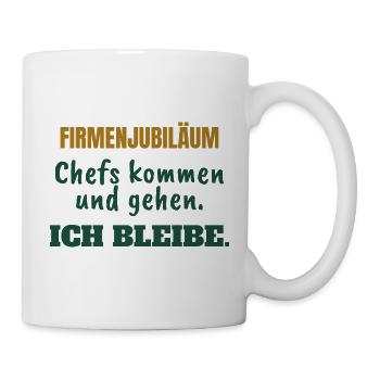 Firmenjubiläum: Chefs kommen und gehen - Tasse - Weiß - Rechts