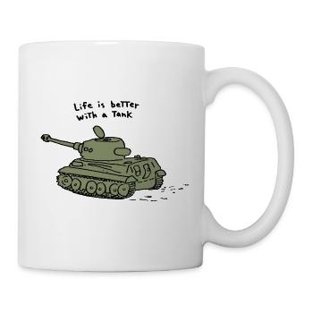 Life is better with a tank - Tasse - Weiß - Rechts