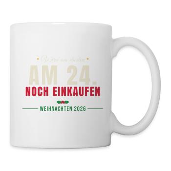 Wird am ehesten am 24. noch einkaufen - Tasse - Weiß - Rechts