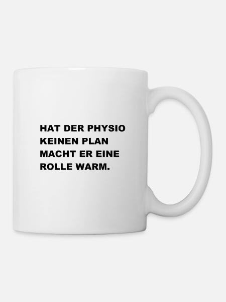 Physio Spruch - Tasse - Weiß