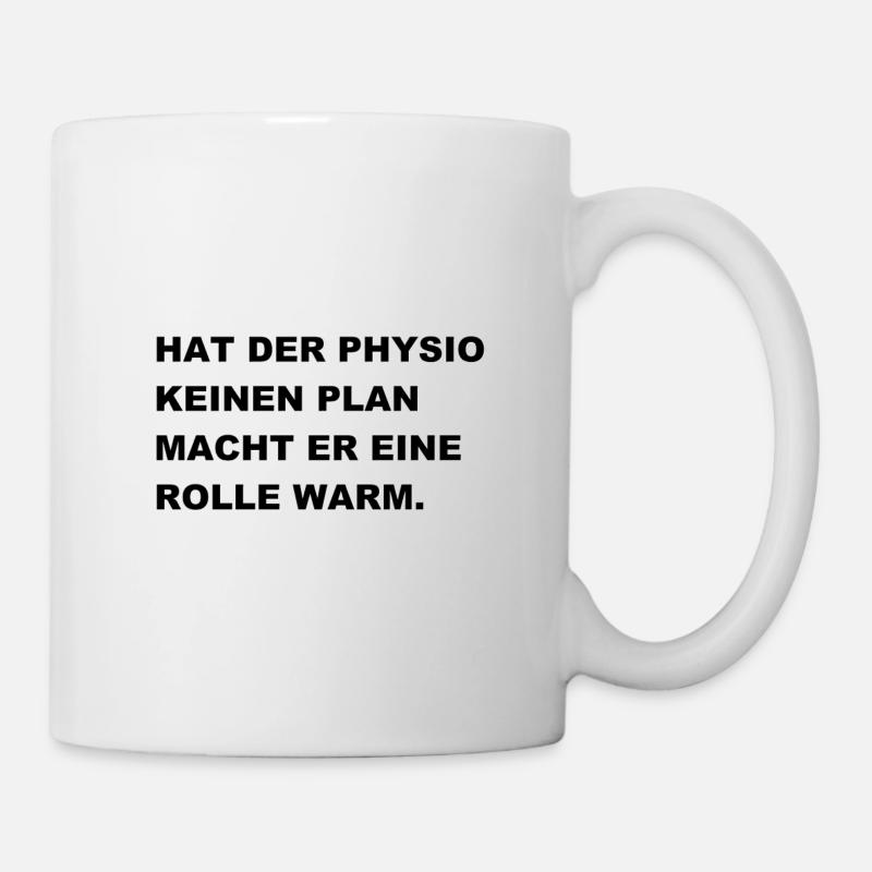 Physio Spruch - Tasse - Weiß