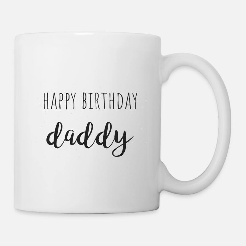 happy birthday daddy - Mug blanc - blanc