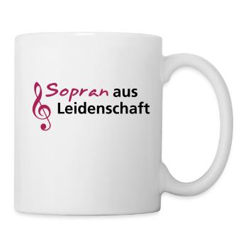 Sopran aus Leidenschaft - Tasse - Weiß - Rechts