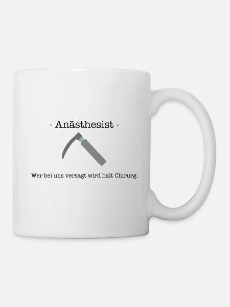 Anästhesist Spruch Chirurg Geschenk - Tasse - Weiß