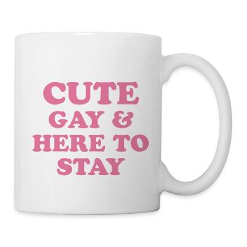 Cute Gay & Here To Stay - Gay Pride Gift - Mug - white - Right