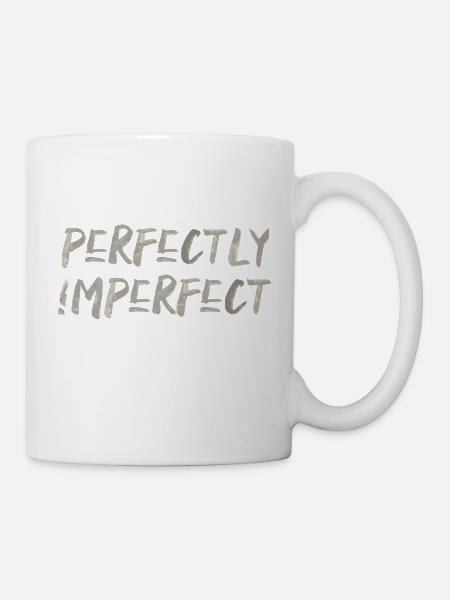 perfectly imperfect Englisch Spruch Perfekt - Tasse - Weiß