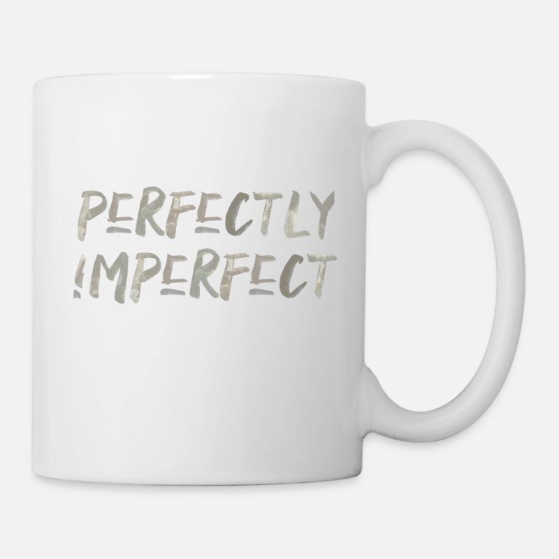 perfectly imperfect Englisch Spruch Perfekt - Tasse - Weiß