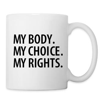 Mon corps. My Choice. My Rights. - Mug blanc - blanc - Droite