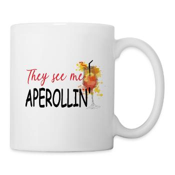 They See Me Aperollin' - Aperolikerin Shirt - Tasse - Weiß - Rechts