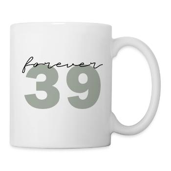 Forever 39 - Tasse - Weiß - Rechts