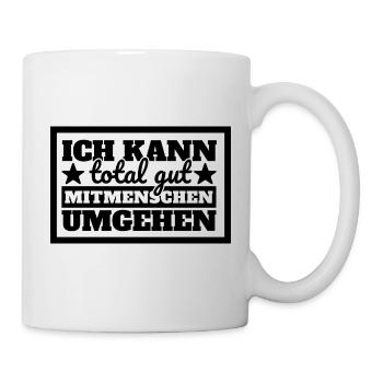 Sozialphobie lustiger Spruch: Mitmenschen umgehen - Tasse - Weiß - Rechts