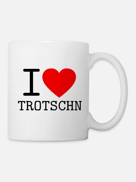I love Trotschn Österreich Wien Dialekt - Tasse - Weiß