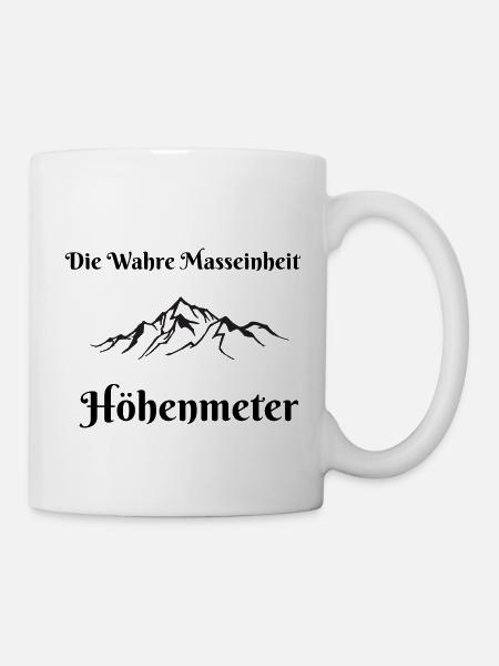 die wahre Masseinheit Höhenmeter - Tasse - Weiß