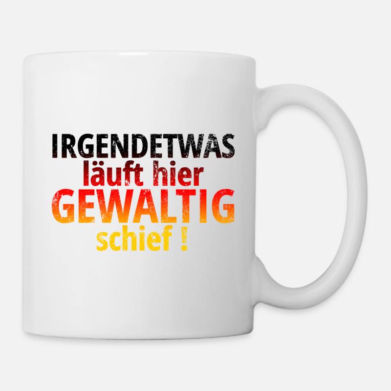 irgendetwas läuft hier gewaltig schief - Tasse - Weiß