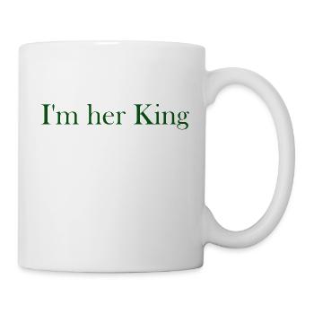 I m her King grün - Tasse - Weiß - Rechts